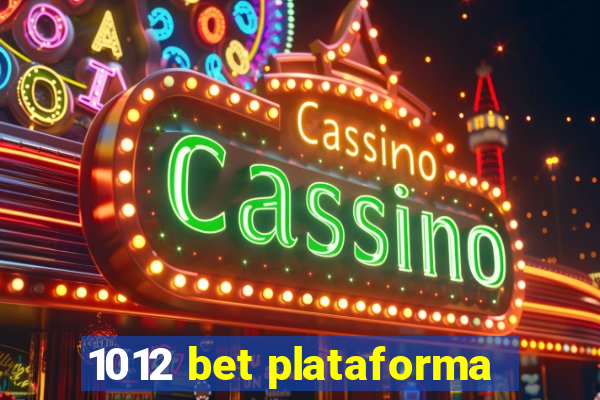 1012 bet plataforma